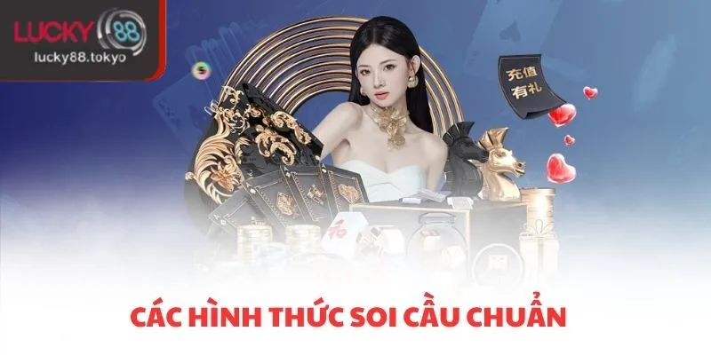 Các hình thức soi cầu chuẩn