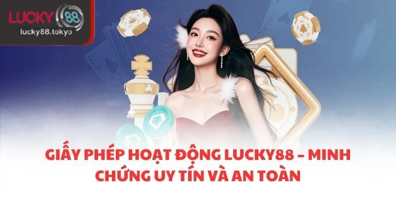 giấy phép hoạt động Lucky88